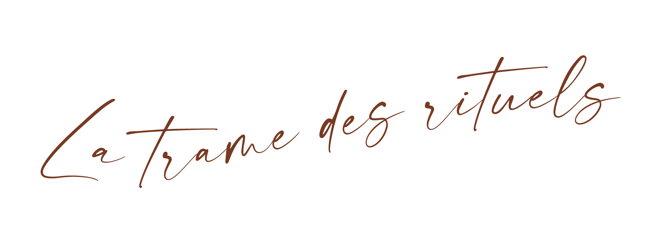 Titre en lettres cursives en couleur marron avec la phrase "la trame des rituels"
