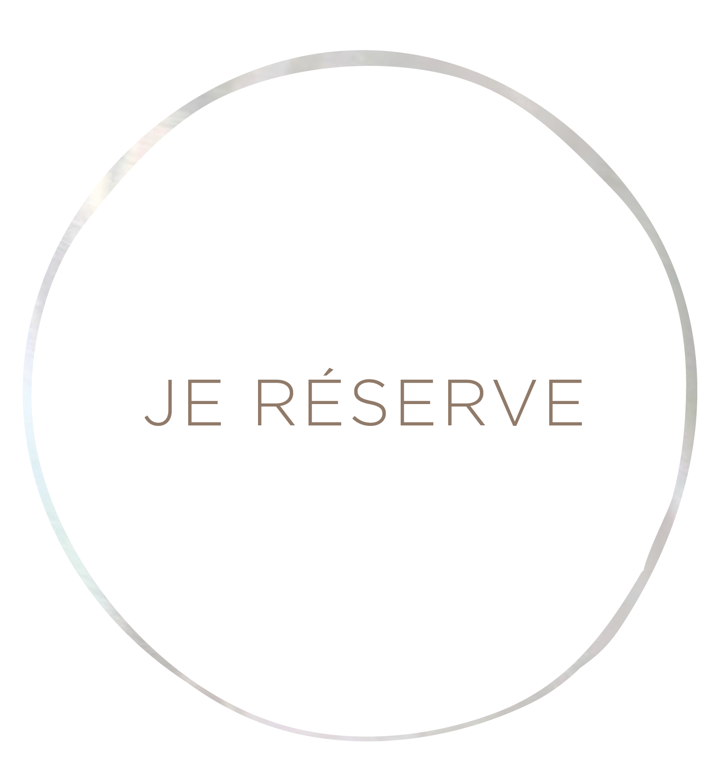 Bouton avec texte en français « JE RÉSERVE » sur fond transparent avec un contour rond nacré