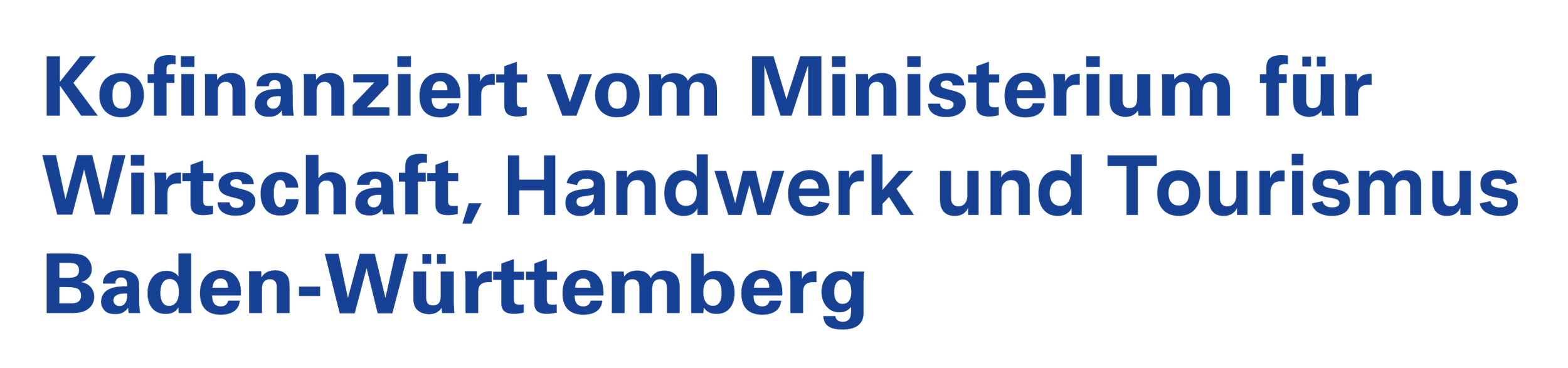 Förderhinweis Ministerium für Wirtschaft, Handwerk und Tourismus Baden-Württemberg
