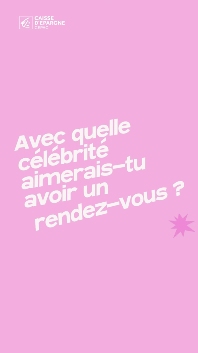 Une image rose avec le logo de la Caisse d'Épargne en haut à gauche et une question en français en gros caractères blancs : "Avec quelle célébrité aimerais-tu avoir un rendez-vous ?"