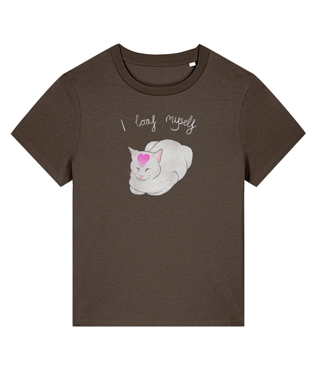 I Loaf Myself women's t-shirt