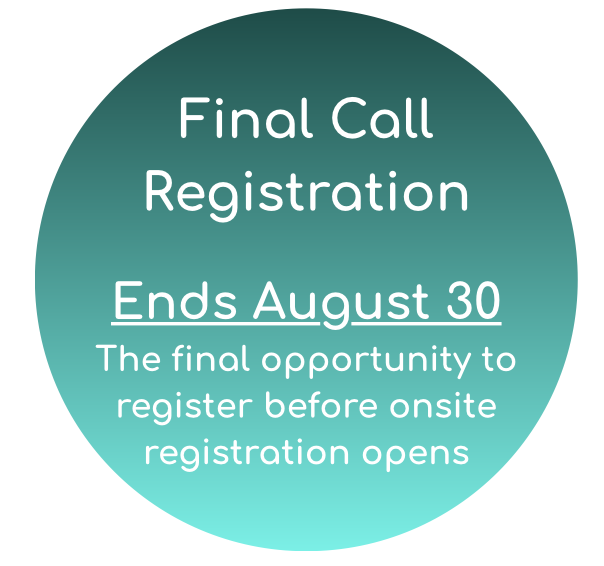 Circular graphic with gradient teal background, text about final call registration ending August 30, and an invitation to register before onsite registration opens.