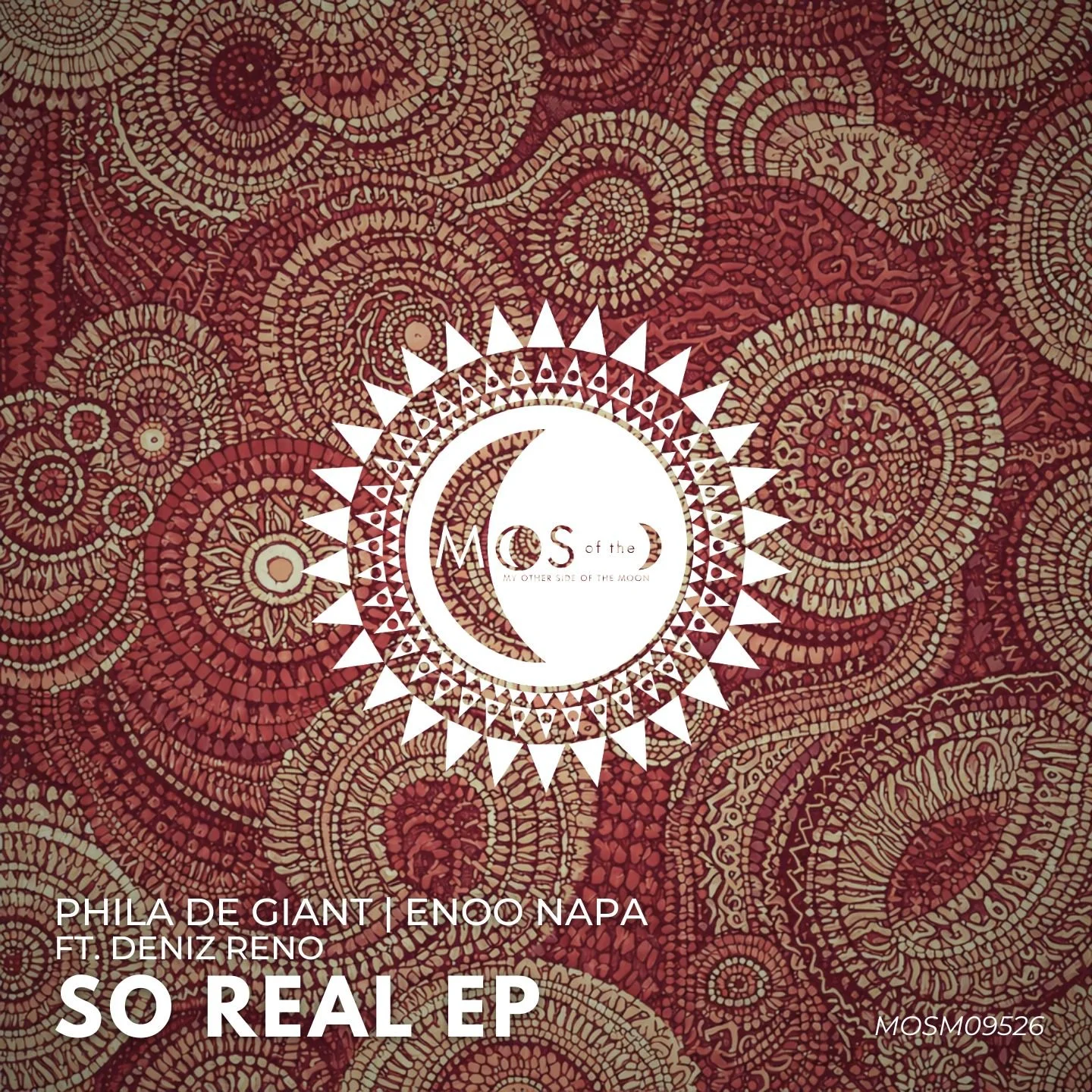 Album cover artwork featuring a circular design with a crescent moon and the title 'Mos of the Moon' in the center. The background consists of intricate, spiral, mosaic-like patterns in shades of red and beige. Text at the bottom reads 'Phila De Giant Enoo Napa ft. Deniz Reno - So Real EP' with a catalog number 'MOSM09526'.