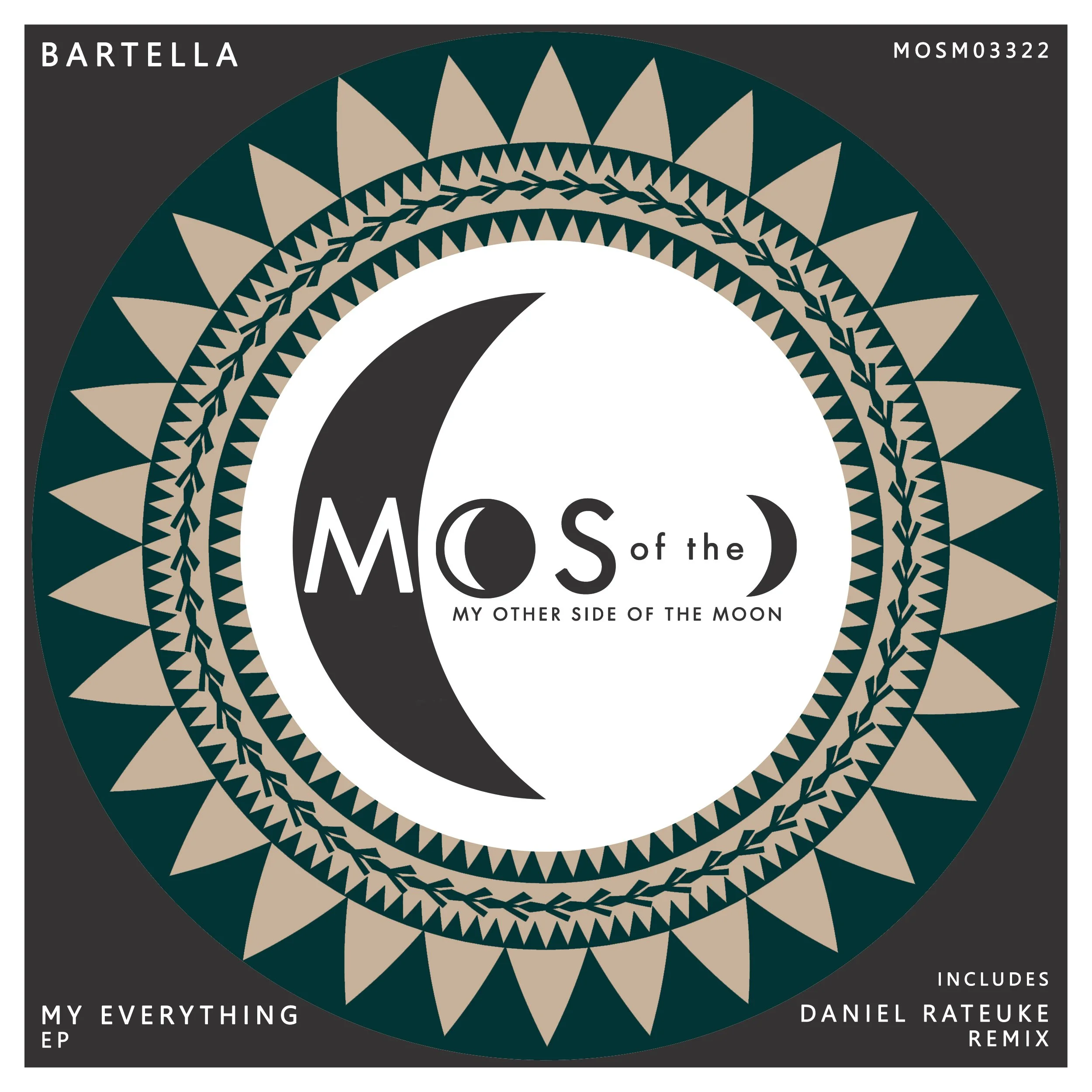 Music album cover featuring a geometric mandala pattern in beige and teal with a black crescent moon and the text 'MOON of the MY OTHER SIDE OF THE MOON'. Additional text includes 'BARTELLA', 'MOSM03322', 'MY EVERYTHING EP', and 'INCLUDES DANIEL RATE