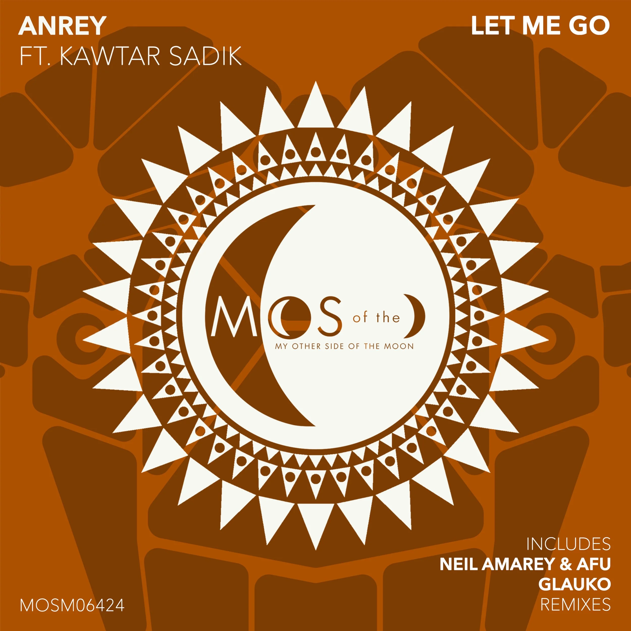 Album cover art for "Mos of the Moon" featuring a stylized white crescent moon on a brown background with a circular, tribal-like pattern around it. Text includes titles 'Anrey ft. Kawtar Sadik', 'Let Me Go', and featuring artists Neil Amarey & AFU G