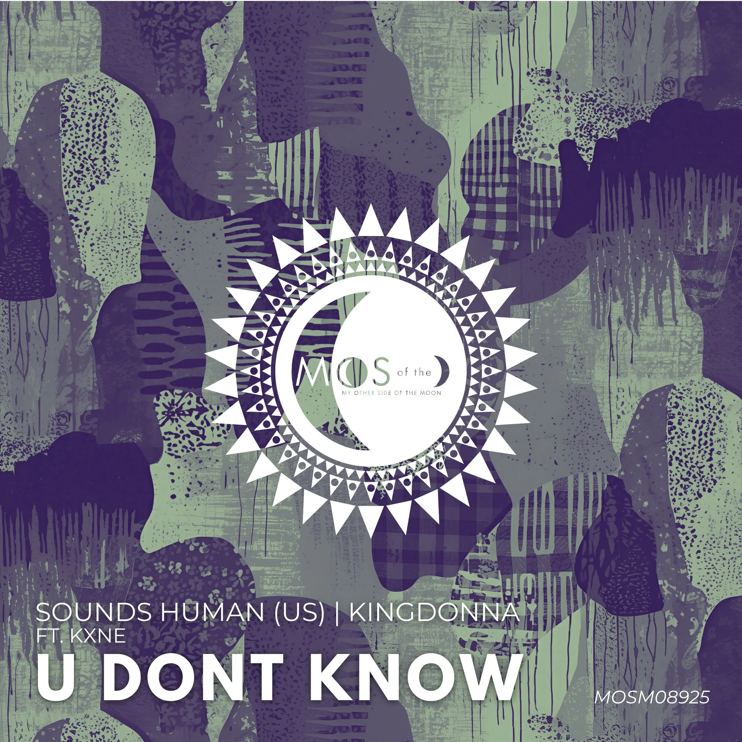 Cover art for a music release titled 'U Don't Know' by Sounds Human featuring Kxne, released by MOS of the Moon. The background features an abstract, collage-like pattern of various silhouettes of people with textured and patterned overlays in purple