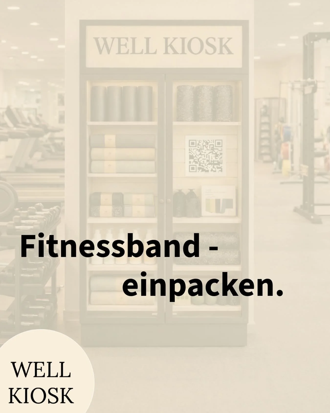 Workout mit dem Fitnessband done ✅ Jetzt das Band direkt mit nach Hause nehmen? Mit WELL KIOSK kein Problem. QR-Code scannen, Produkt ausw&auml;hlen, bezahlen und Einkauf aus dem Schrank entnehmen. Zus&auml;tzlicher Umsatz f&uuml;r dich, zus&auml;tzl