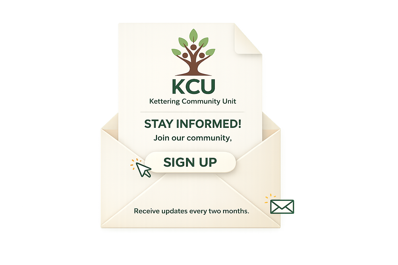 A digital flyer from Kettering Community Unit promoting community engagement with a call to action to sign up for updates, featuring a tree logo at the top, a sign-up button, and an envelope icon at the bottom, on a green background.
