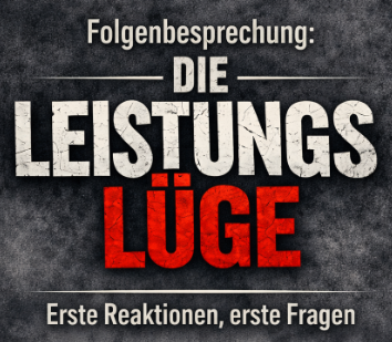 Die Leistungslüge - Folgenbesprechung