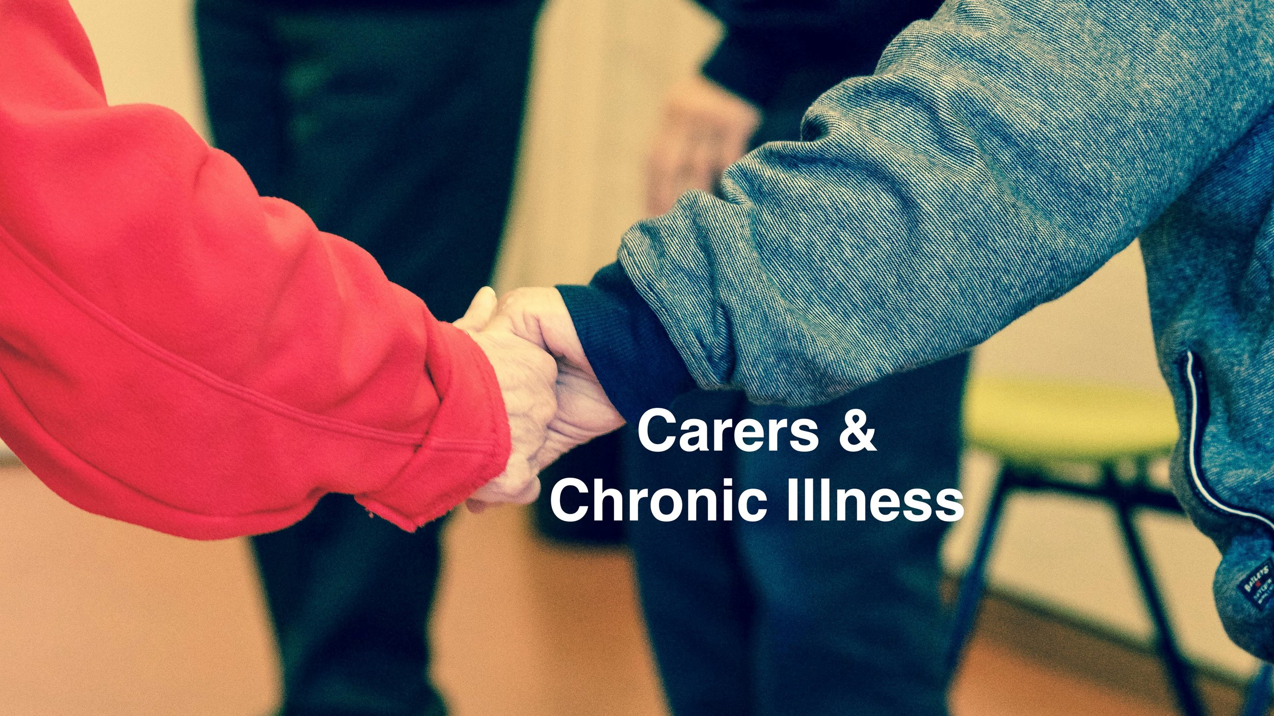 Carers &amp; Chronic Illness