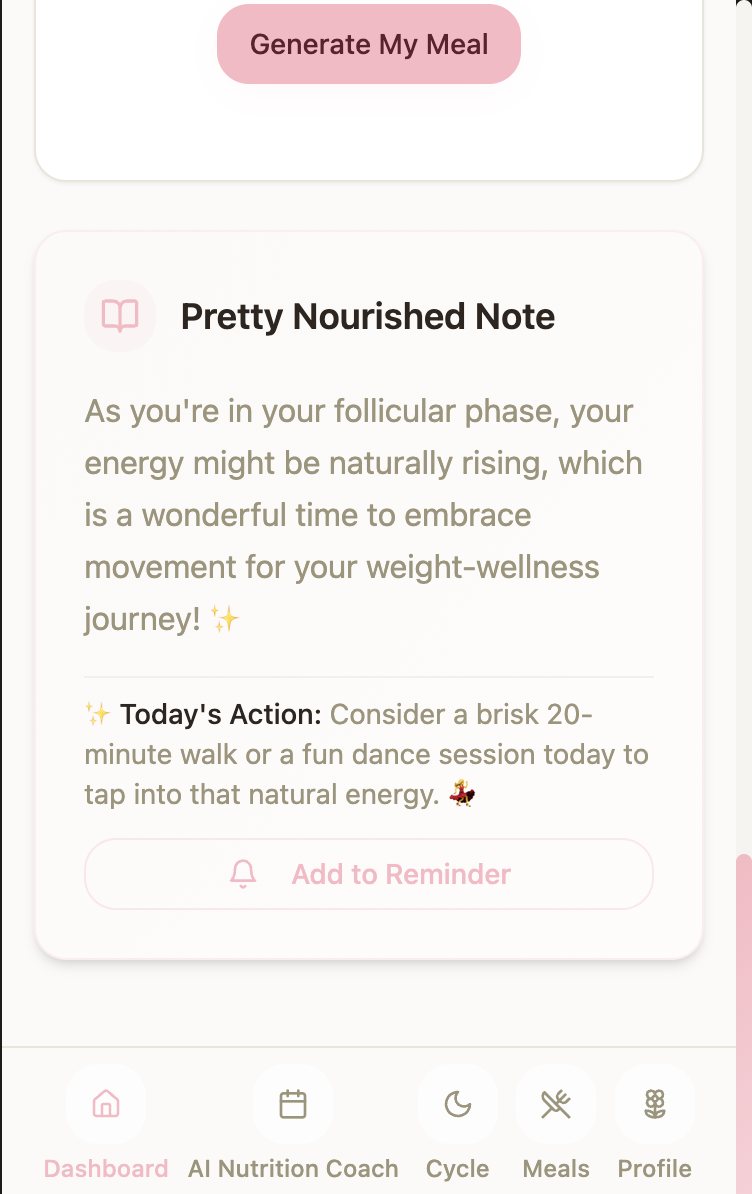 Mobile app screen with a pink button labeled 'Generate My Meal', a motivational note about embracing movement during follicular phase, and a daily action suggestion to walk or dance. Navigation icons at the bottom include Dashboard, AI Nutrition Coach, Cycle, Meals, and Profile.