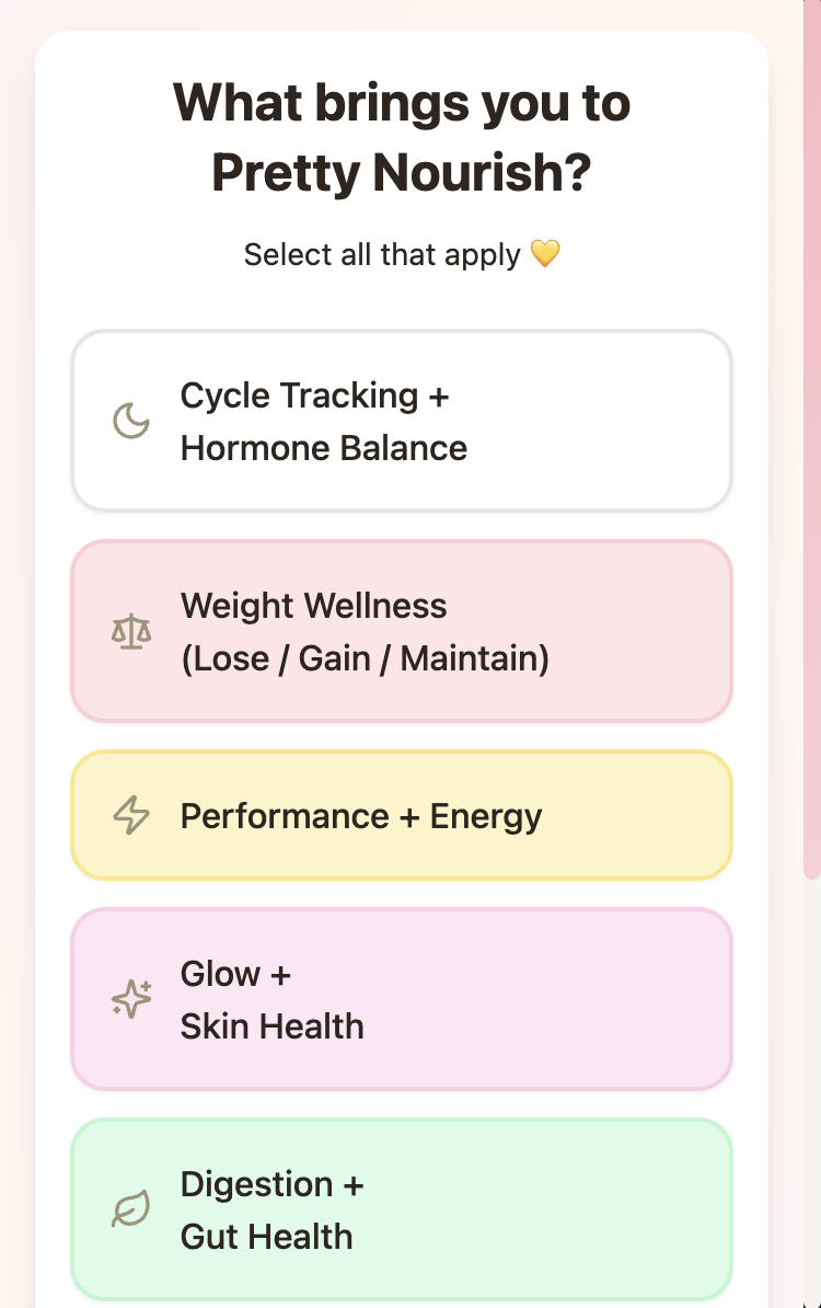 A signup form with the title "What brings you to Pretty Nourish?" and options for selecting health and wellness goals, including cycle tracking, hormone balance, weight wellness, performance and energy, skin health, and gut health.