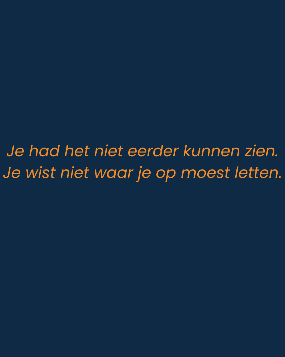 Tekstkaart met quote je had het niet eerder kunnen zien je wist niet waar je op moest letten schuldgevoel ouder thuiszitter