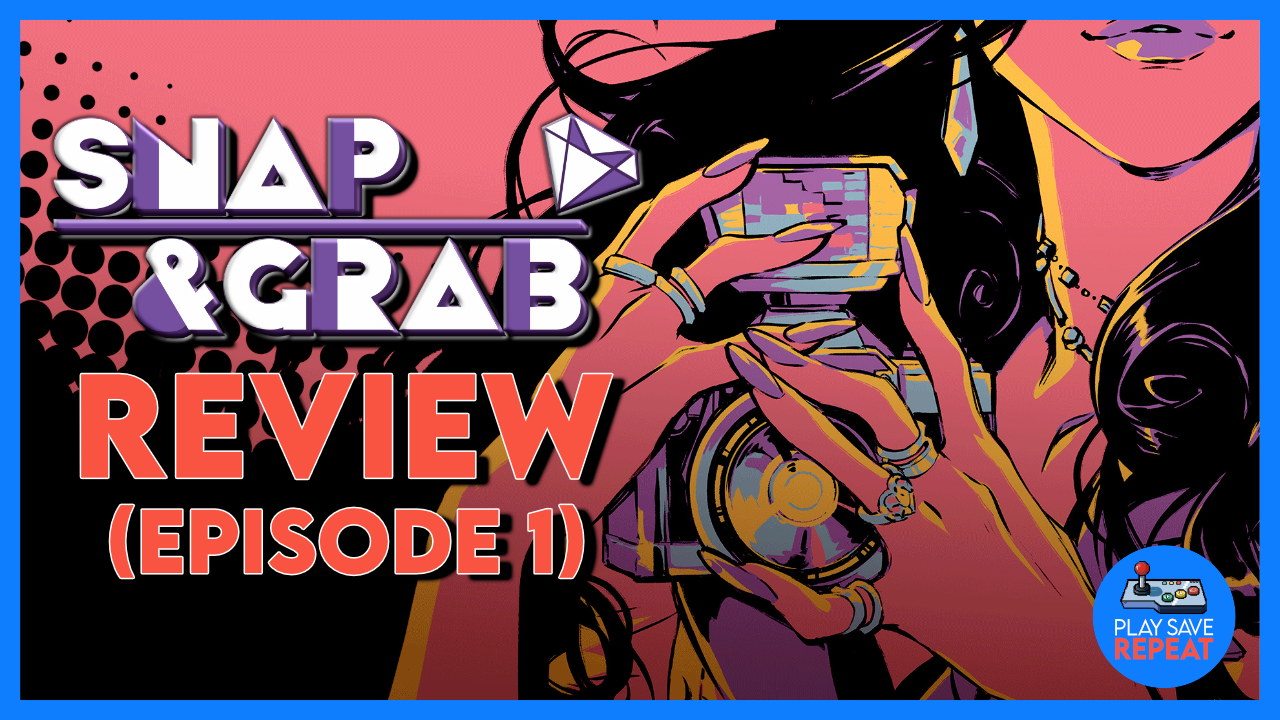 Snap and Grab Episode 1 - Review