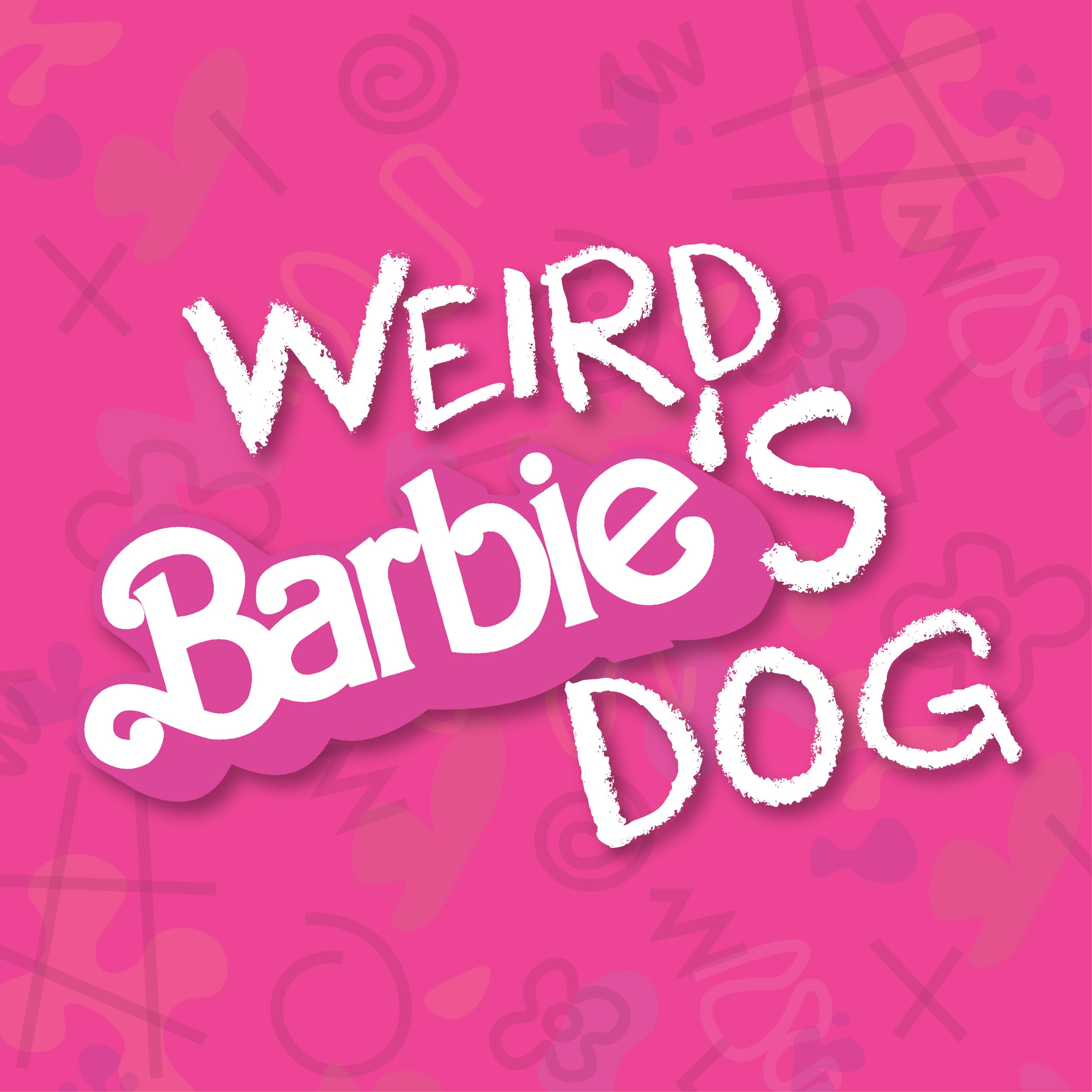 Weird Barbie's Dog