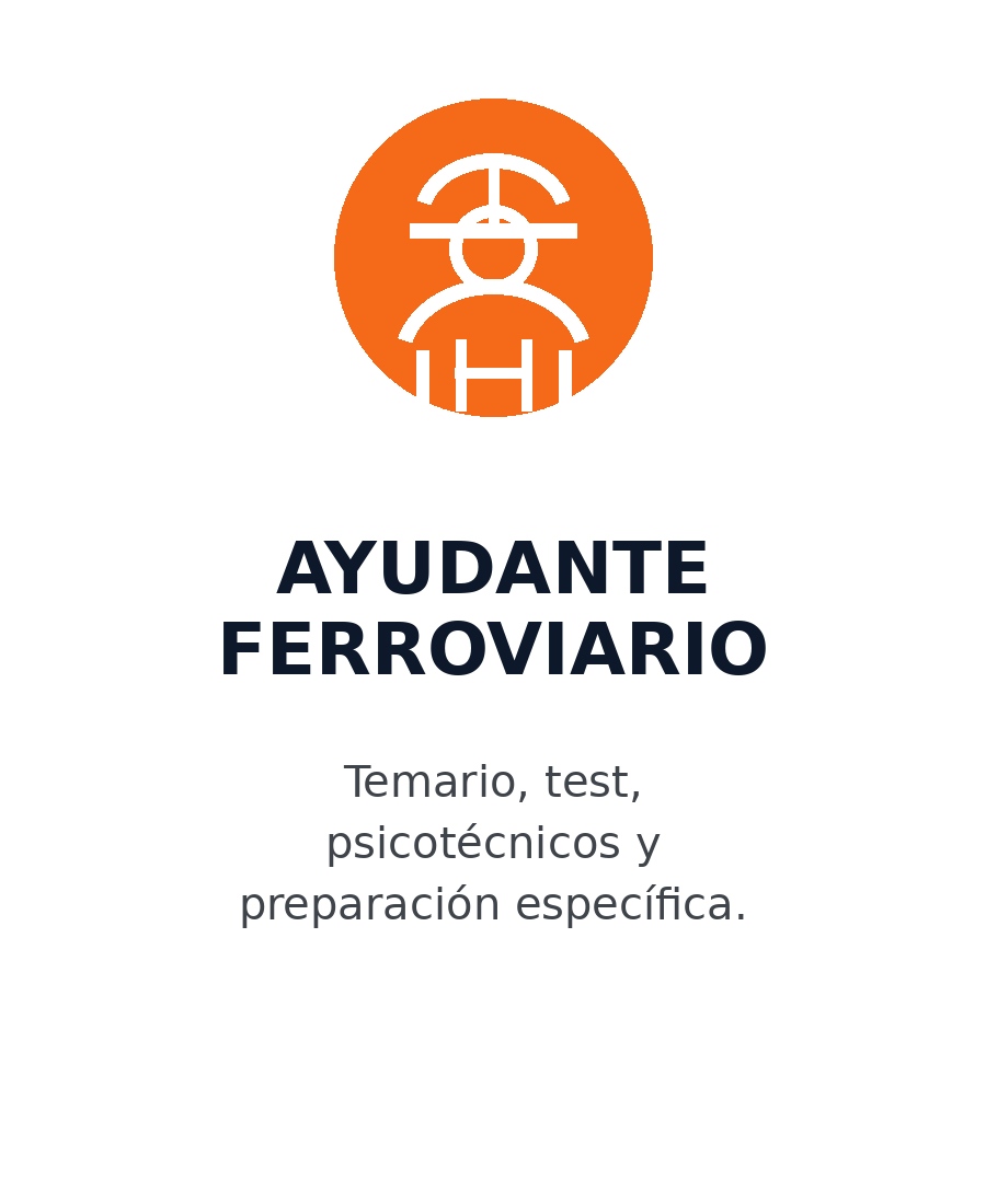 Icono de un trabajador con casco de seguridad y chaleco en un círculo naranjar, seguido del texto 'AYUDANTE FERROVIARIO' y la descripción 'Temario, test, psicotécnicos y preparación específica'.