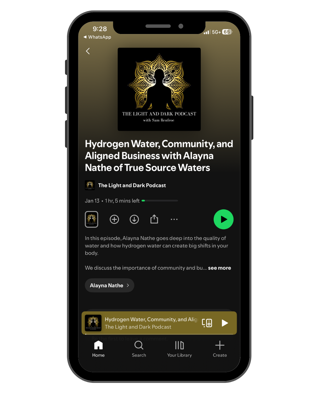 A smartphone screen showing a podcast episode titled "Hydrogen Water, Community, and Aligned Business with Alayna Nathe of True Source Waters" on The Light and Dark Podcast app, featuring a dark background with gold and black branding, play controls, and episode details.