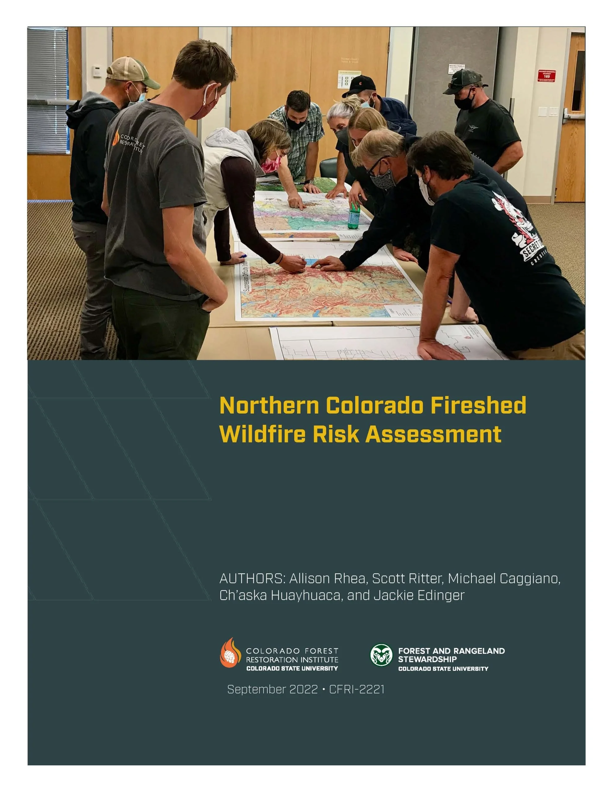 Cover page of a report titled 'Northern Colorado Fireshed Wildfire Risk Assessment' showing a group of people gathered around tables with maps, with logos of Colorado Forest Restoration Institute and Forest and Rangeland Stewardship at Colorado State University, dated September 2022.