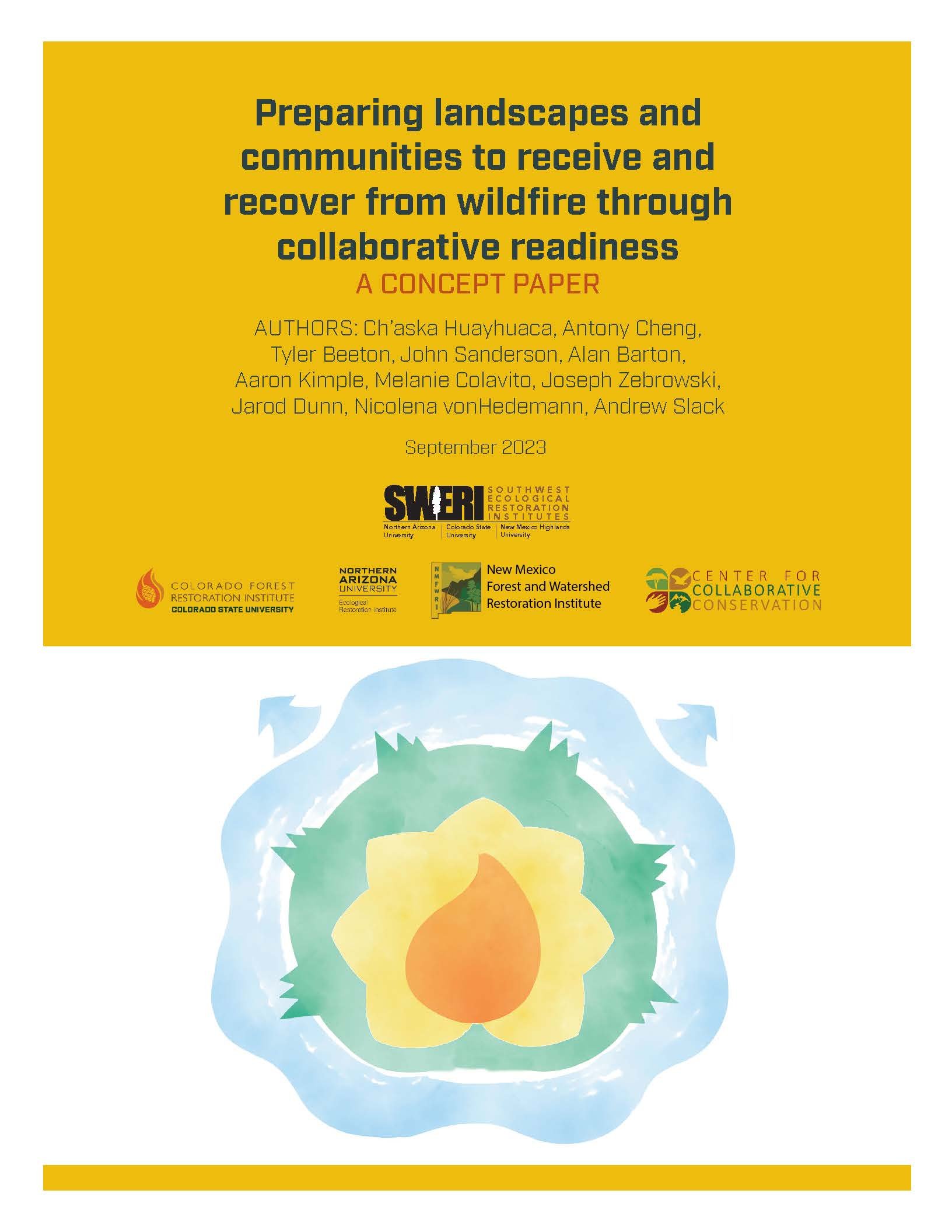 The cover of a concept paper titled 'Preparing landscapes and communities to receive and recover from wildfire through collaborative readiness' published in September 2023 by the Southwest Ecological Restoration Institute and partners, with logos of participating organizations at the bottom.