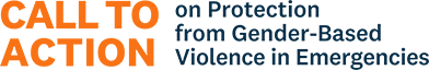 Call to Action - Protection from Gender-Based Violence in Emergencies