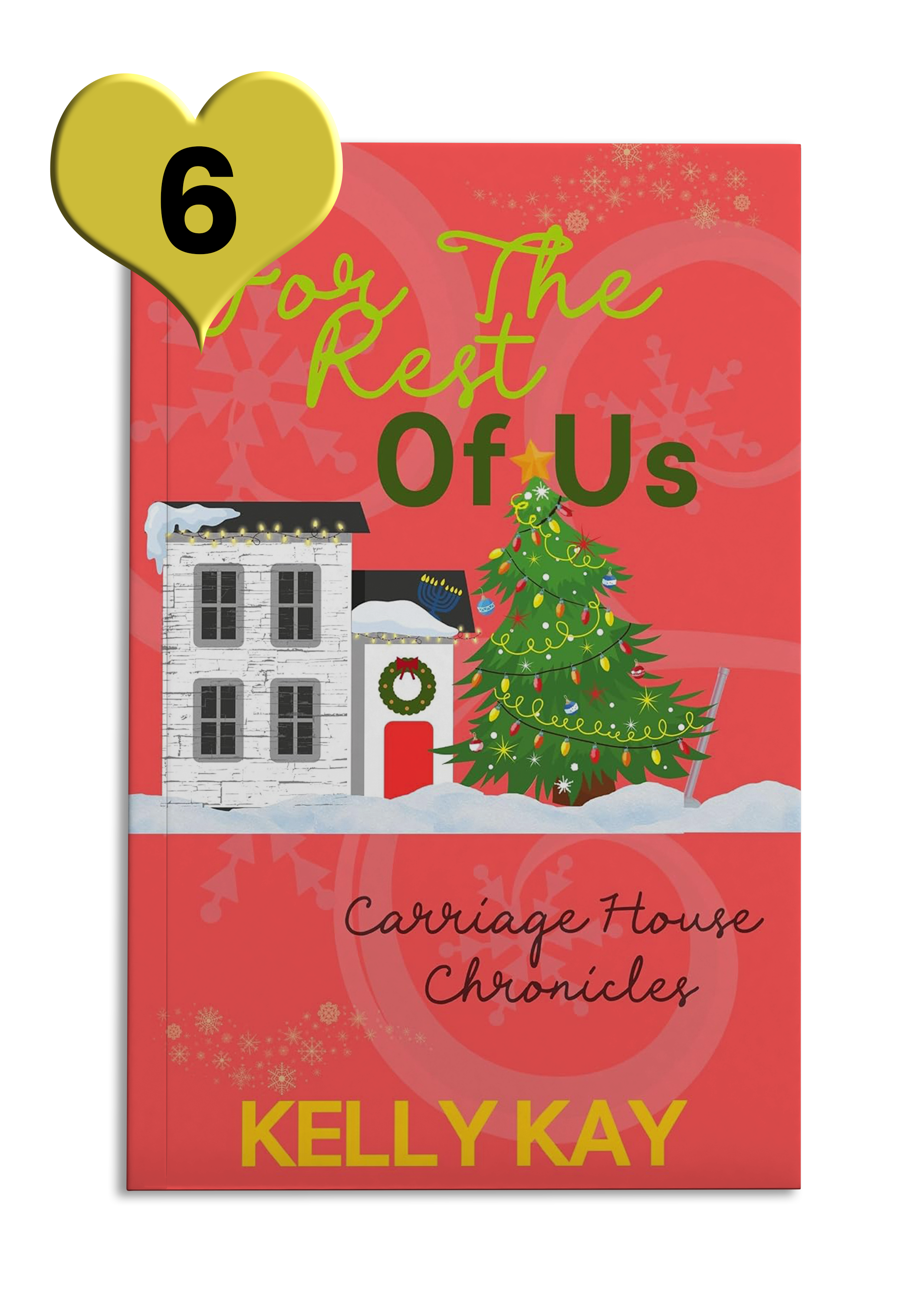 Red book cover reads 'For the Rest of Us' by Kelly Kay with an illustration of a house decorated with a wreath and a lit Christmas tree