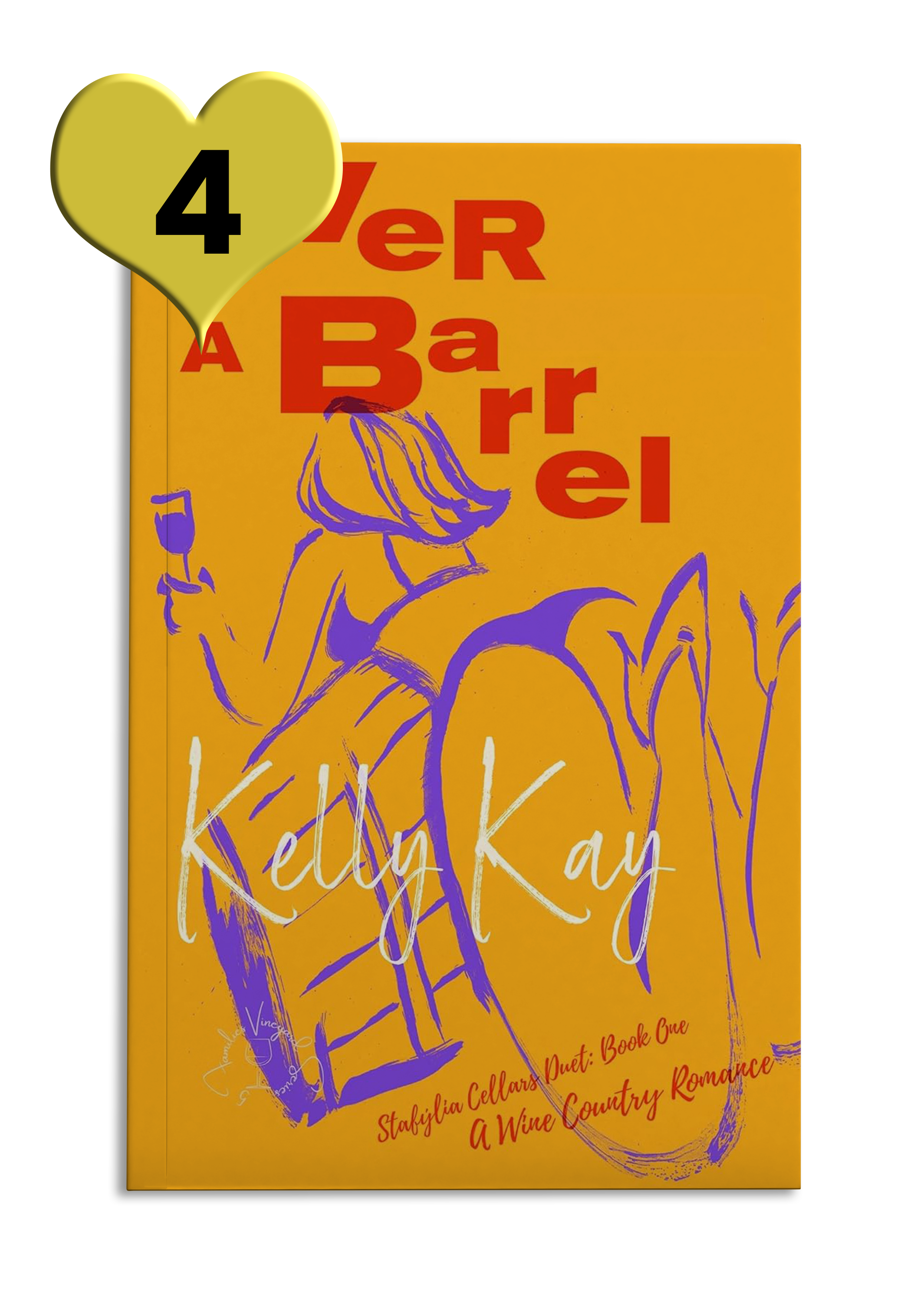 Gold Yellow book cover reads 'Over a Barrel' by Kelly Kay with a purple line-art illustration of a woman bent over a wine barrel holding a wine glass