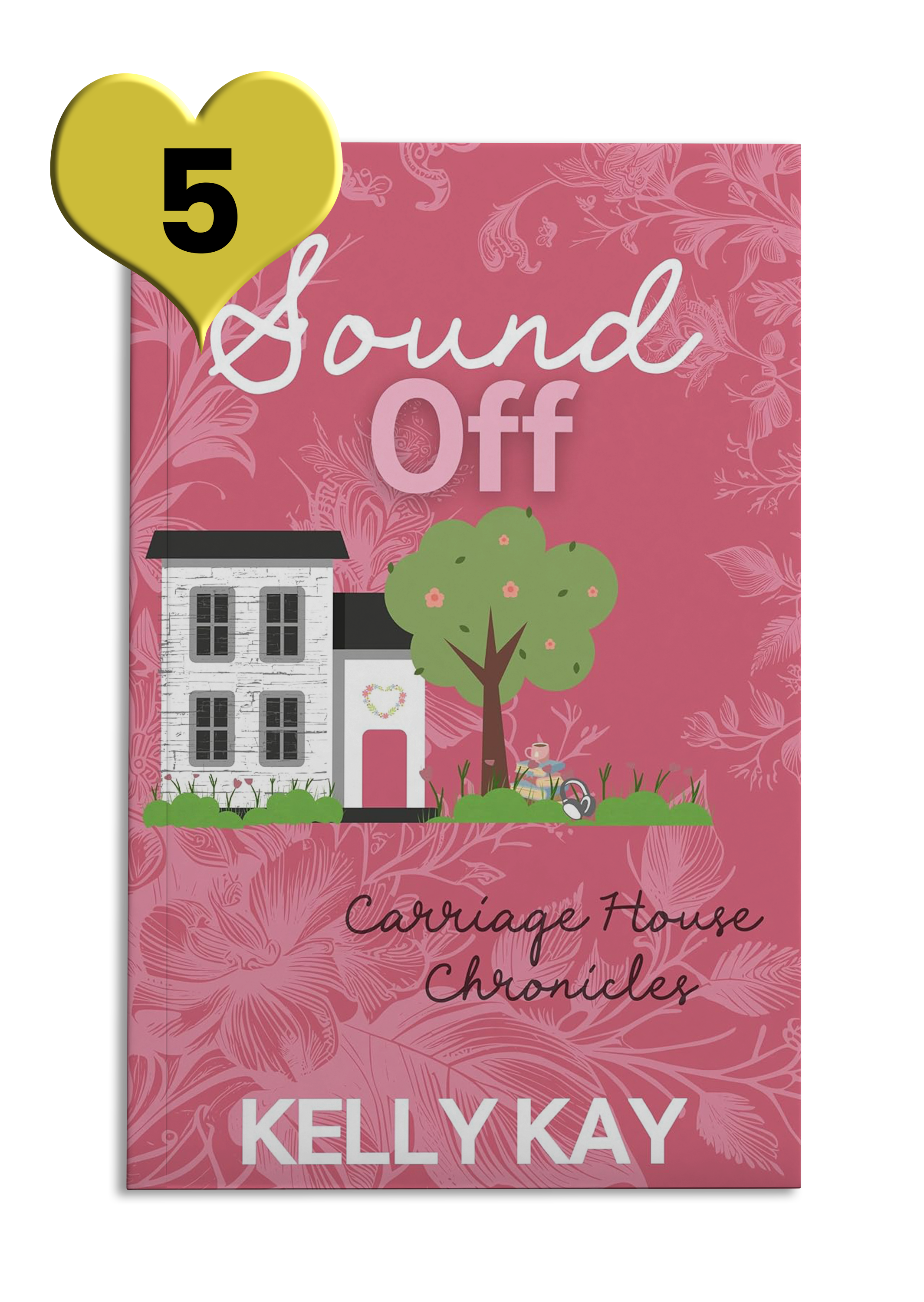 Dusty pink book cover reads 'Sound Off' by Kelly Kay with an illustration of a white house and a green tree