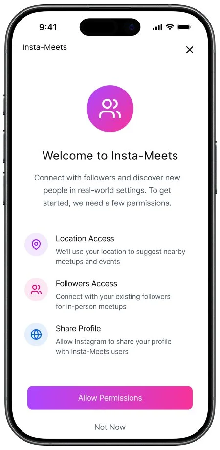 Mobile phone screen displaying the Insta-Meets app welcomes page, with options for location access, followers access, and sharing profile, and a button to allow permissions. Ux / Ui concept showcasing student work.