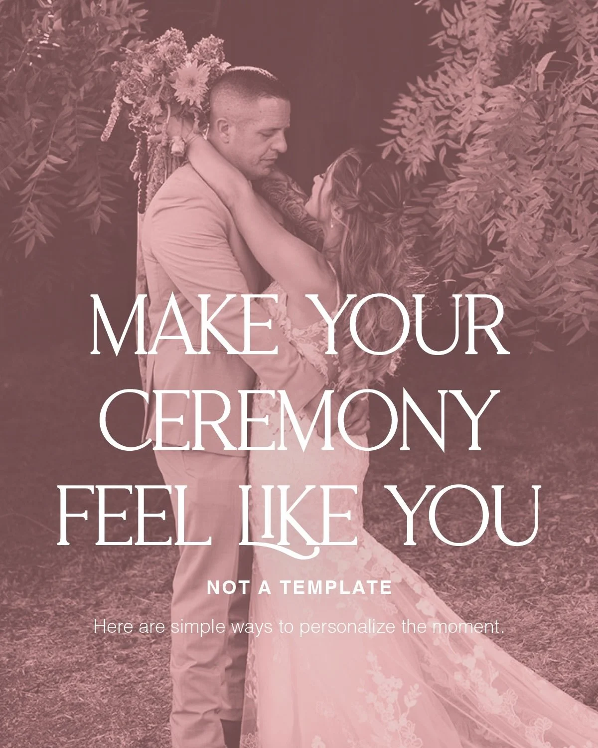The ceremony is where your story is told &mdash; make sure it feels like yours.
 You don&rsquo;t need elaborate d&eacute;cor or scripted moments to create a meaningful ceremony. 
You just need intention and authenticity.

When couples work with us, w