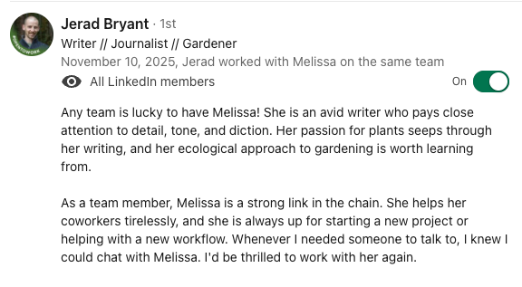 LinkedIn post about Melissa, a passionate writer and gardener, highlighting her attention to detail, ecological approach to gardening, and her strong teamwork skills.