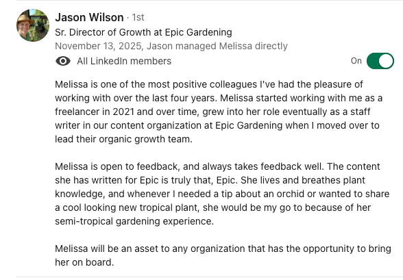 Screenshot of a LinkedIn recommendation for Melissa, a senior director of growth at Epic Gardening, praising her expertise, plant knowledge, and teamwork.