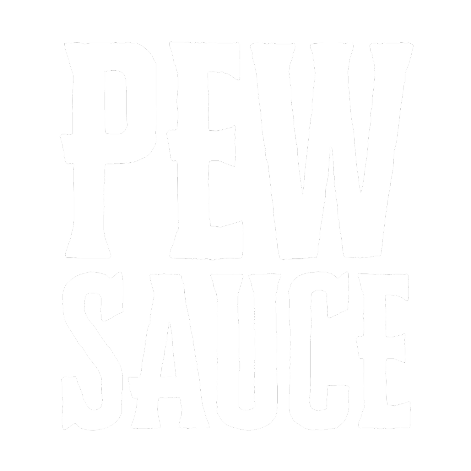 PEW SAUCE