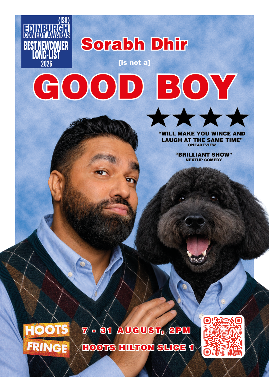 Poster for Edinburgh Comedy Awards featuring Sorabh Dhir, with a man and a dog dressed similarly, advertising a comedy event from August 7 to 31 at the Hoots Hilton Slice 1.