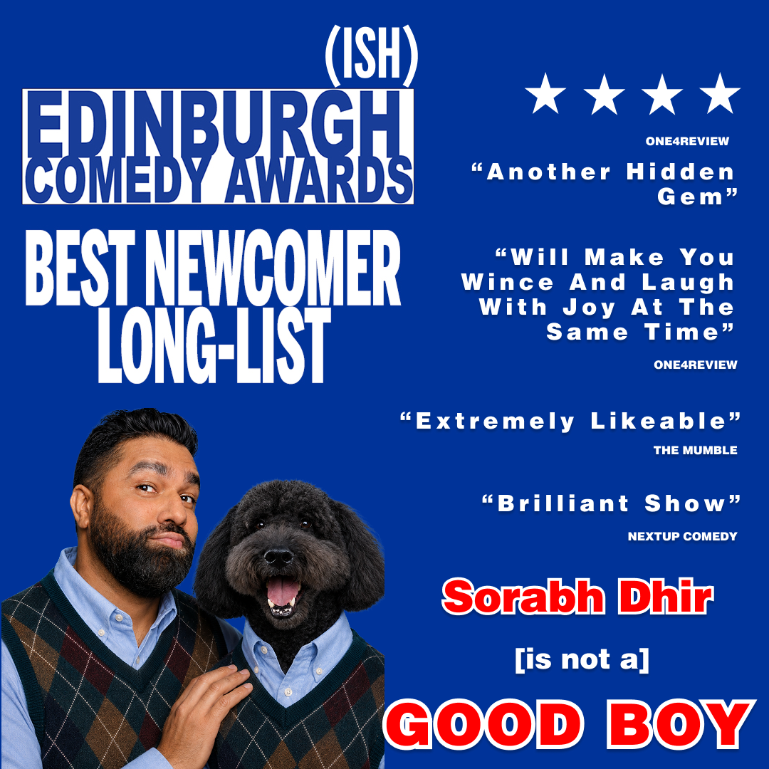 A promotional poster for the Edinburgh Comedy Awards Best Newcomer Long-List. Features a man with a beard and a dog with a similar sweater, against a blue background with quotes and text about comedy shows. Includes stars and accolades.