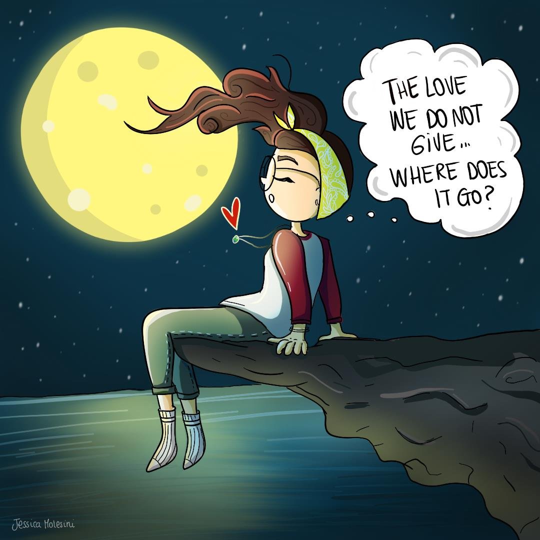 A cartoon girl sitting on the edge of a rock at night, looking at a full moon, with a speech bubble saying, 'The love we do not give... where does it go?'