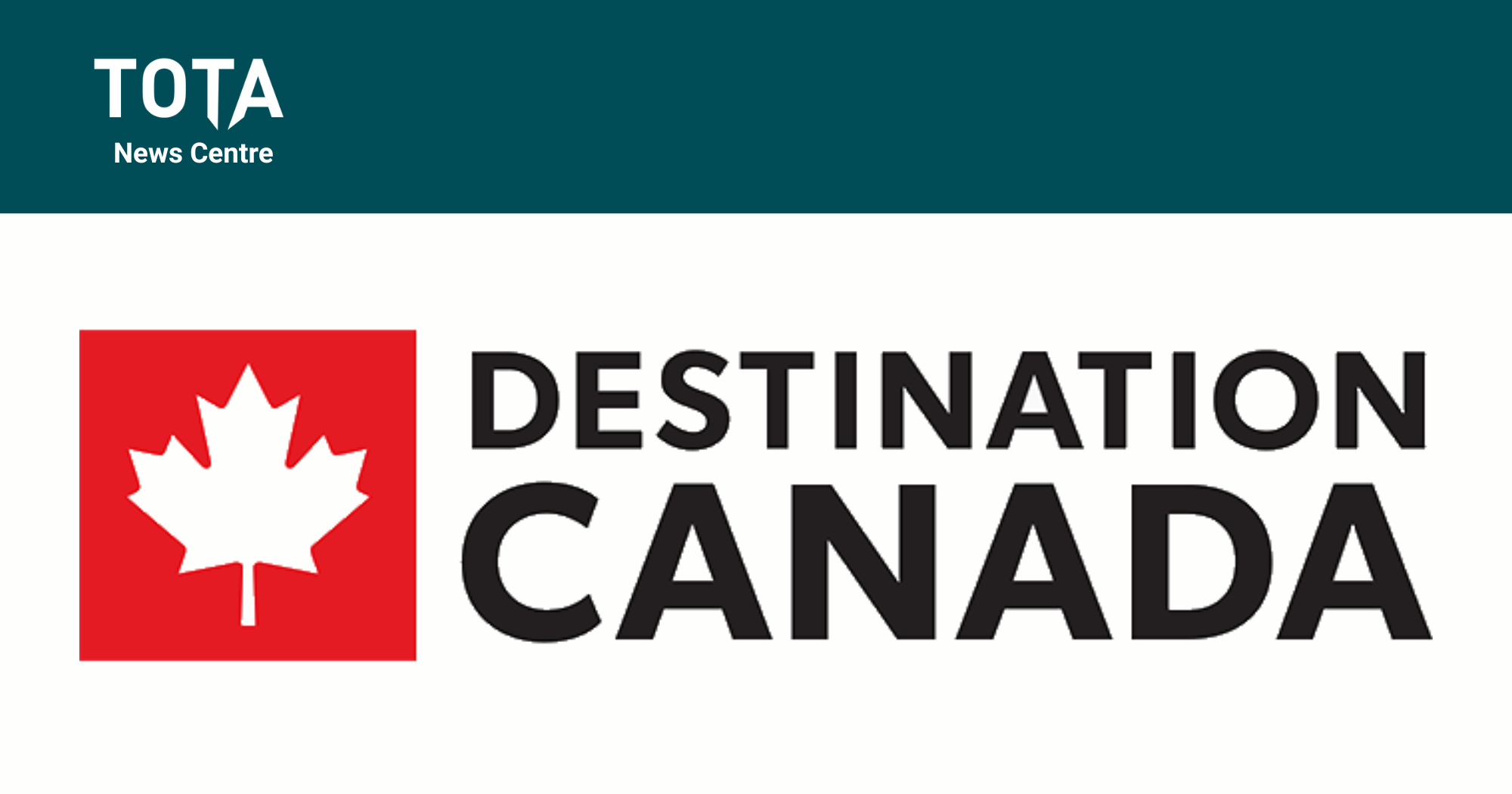 The Value of Tourism - Destination Canada’s New Landing Page