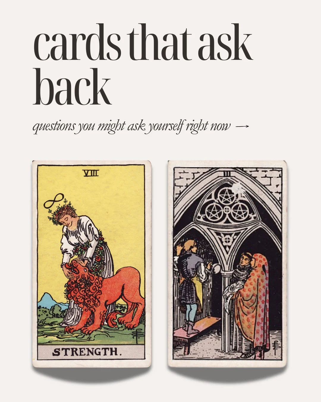 cards that ask back: strength + three of pentacles