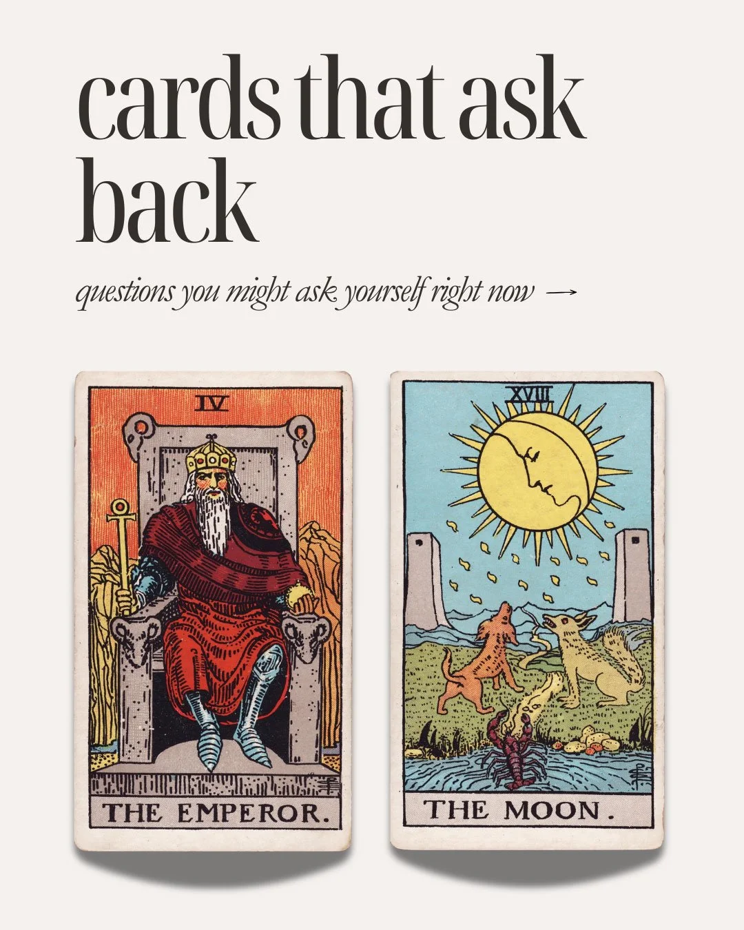 cards that ask back: the emperor + the moon