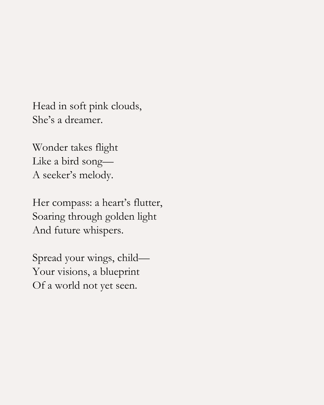 Open poem with stanzas about dreaming, flying like a bird, and spreading wings for future worlds.