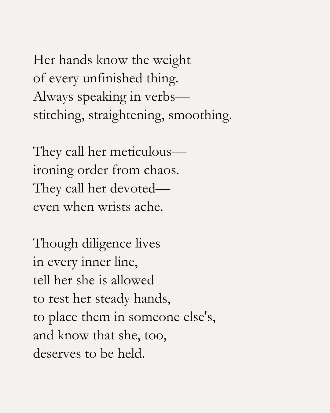 A poetic excerpt displayed on a light beige background, discussing a woman who is meticulous and devoted, and the importance of allowing her to rest her hands.