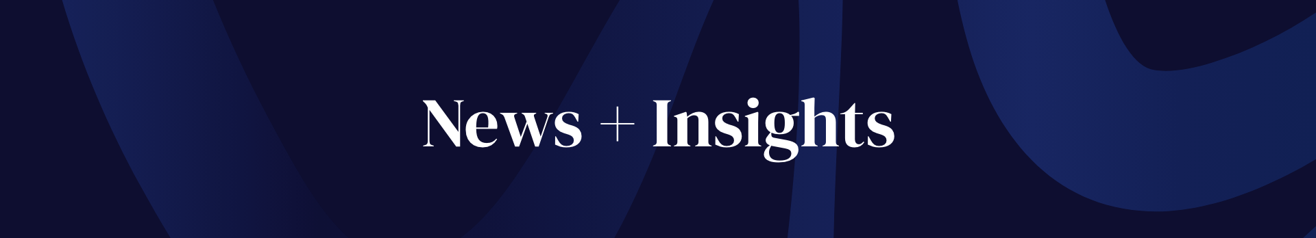 A digital news banner with a dark blue background and the text 'News + Insights' in white