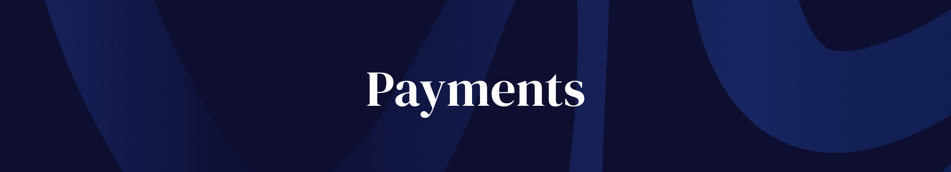 Screen showing the word 'Payments' on a dark blue background.