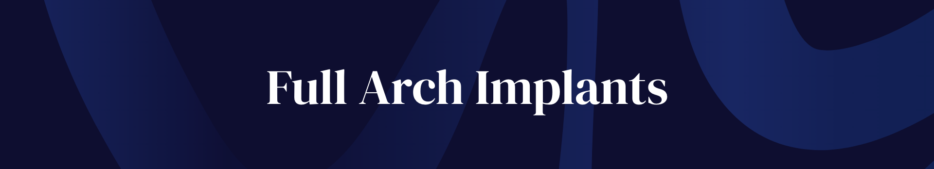 Text on a dark blue background that reads 'Full Arch Implants' in white font.