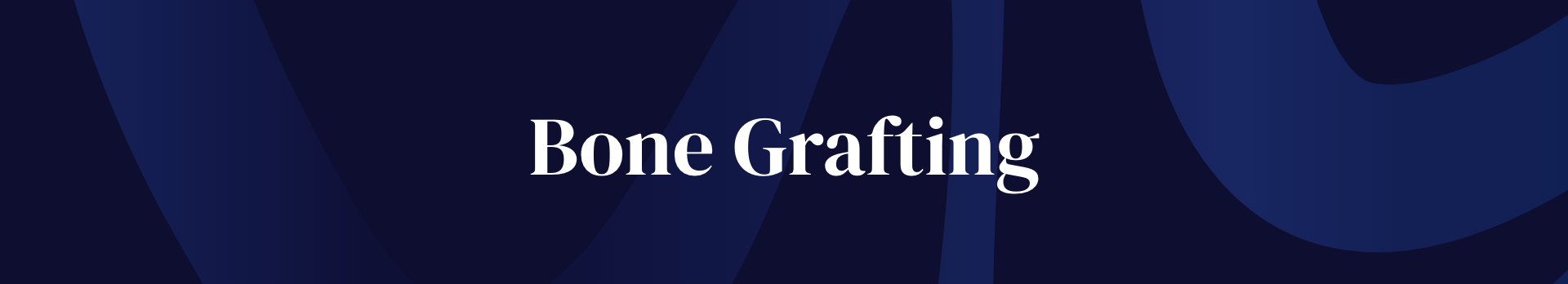 Text on a dark blue background reads "Bone Grafting" in white font.