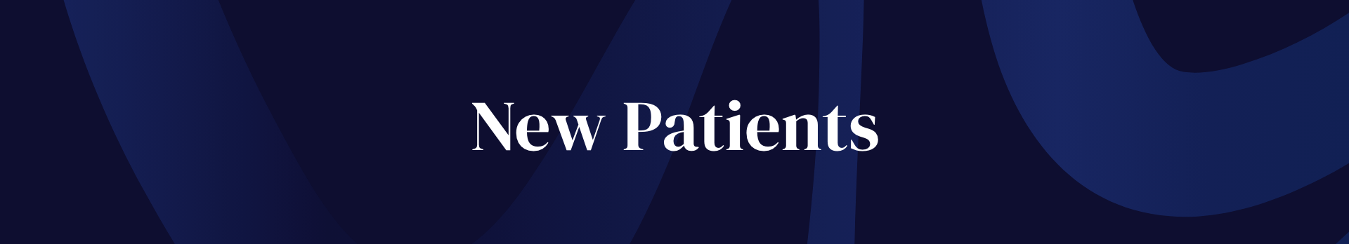 Dark blue background with the text 'New Patients' in white centered in the image.