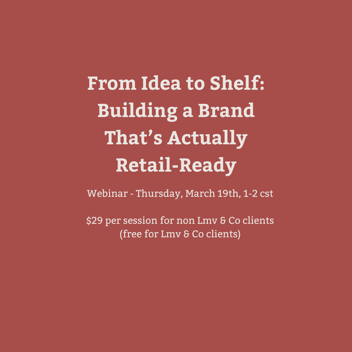 Idea to Shelf: Building a Brand That’s Actually Retail-Ready