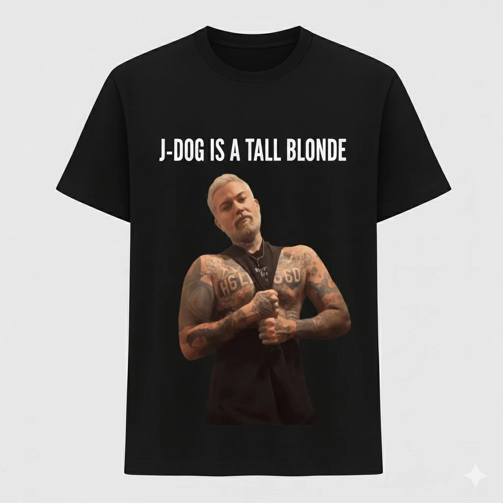 J-DOG IS A TALL BLONDE T-SHIRT