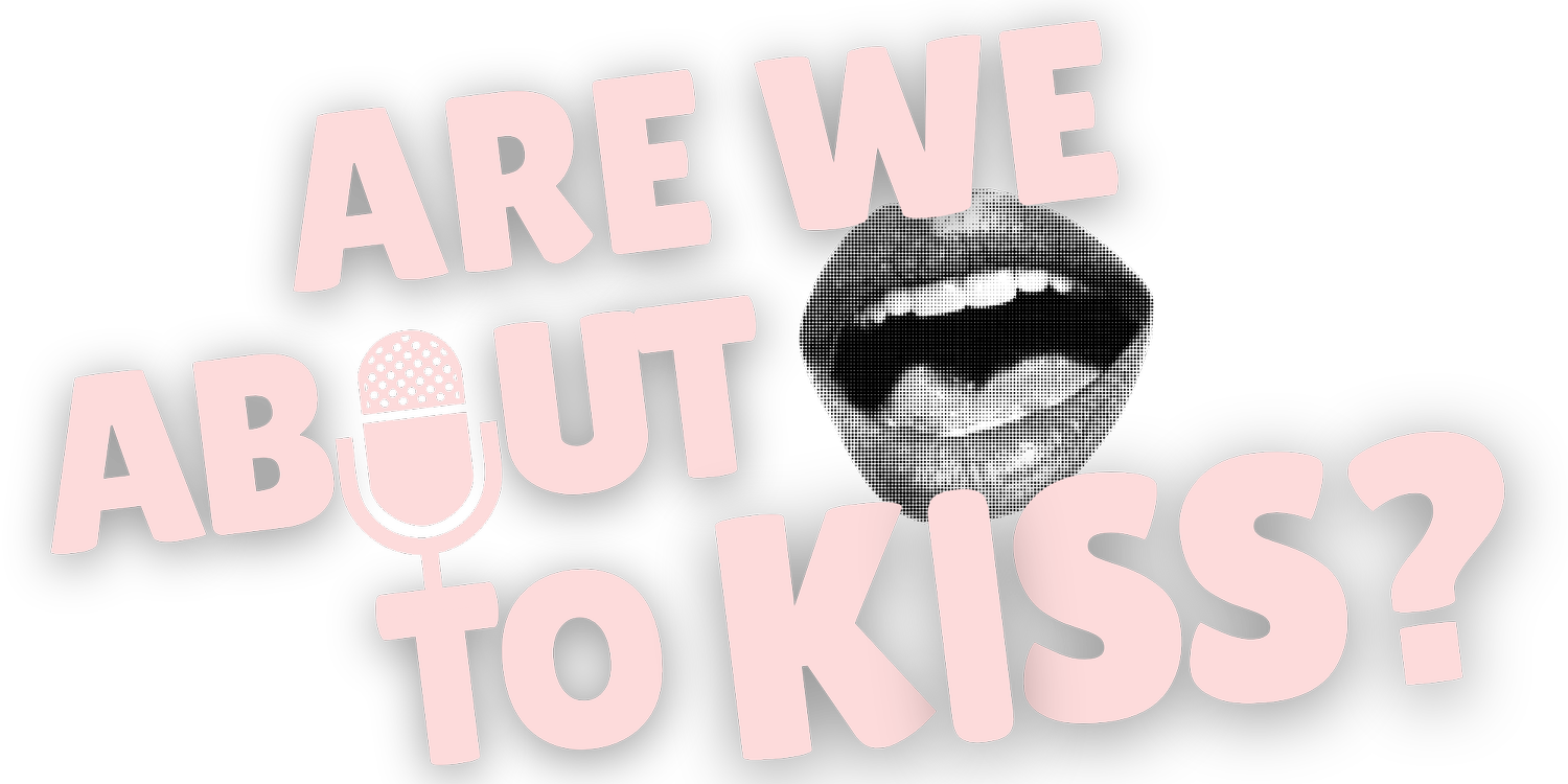 Are We About to Kiss?