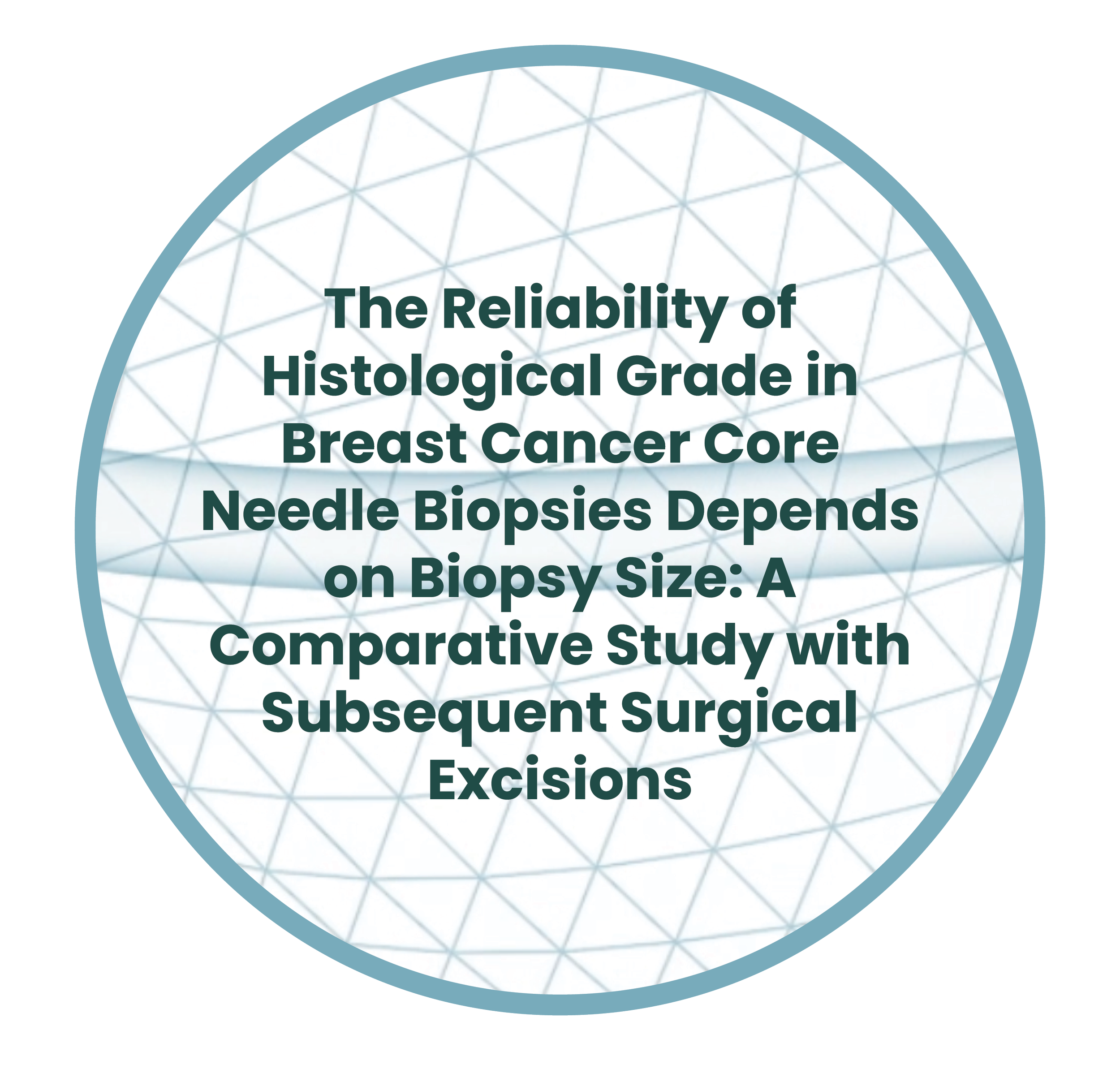 Title slide for a scientific study: The reliability of histological grade in breast cancer core needle biopsies depends on biopsy size, a comparative study with subsequent surgical excisions.
