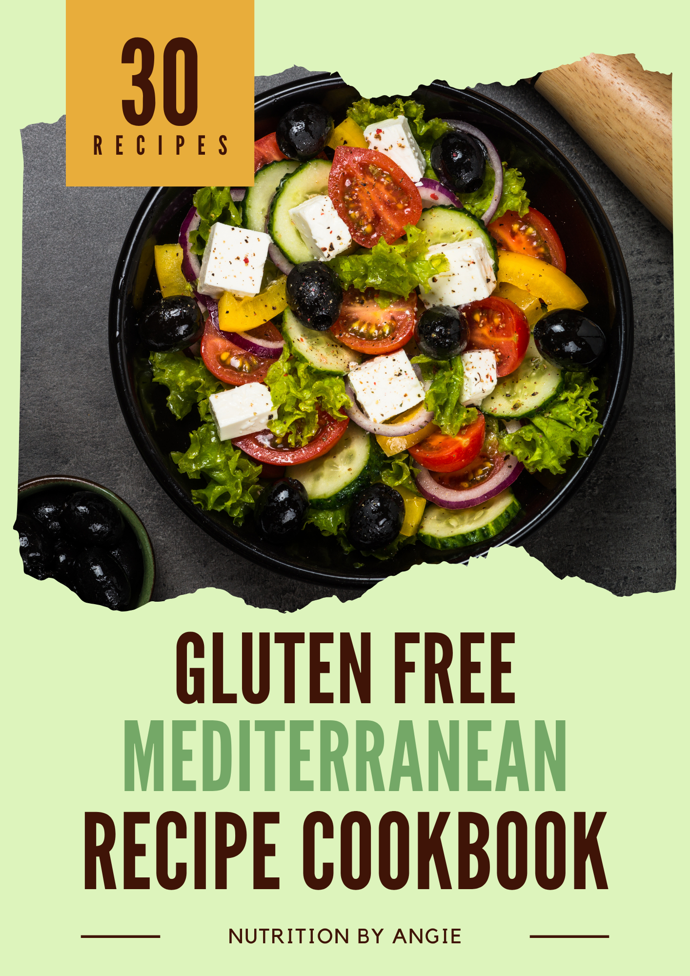 Cover page of a cookbook featuring a Mediterranean salad in a black bowl with tomatoes, cucumbers, red onions, black olives, feta cheese, and yellow bell peppers. The cover indicates 30 gluten-free Mediterranean recipes and is authored by Angie.